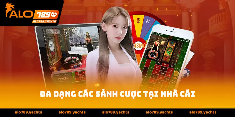 Đa dạng các sảnh cược tại nhà cái